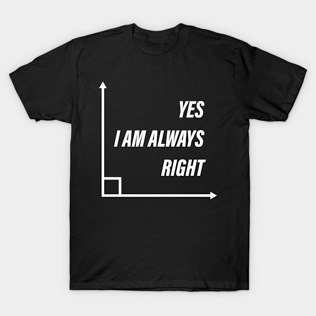 Funny Geometry Right Angle Math Mathematics Students Teacher T-Shirt by merchmafia